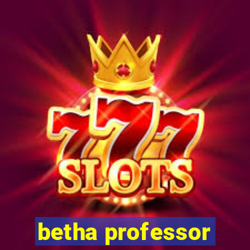 betha professor